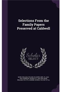 Selections From the Family Papers Preserved at Caldwell