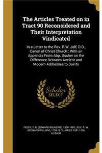 The Articles Treated on in Tract 90 Reconsidered and Their Interpretation Vindicated