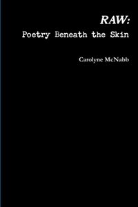Raw: Poetry Beneath the Skin