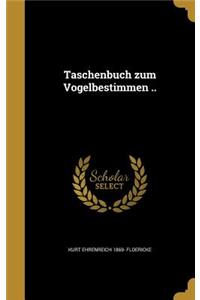 Taschenbuch zum Vogelbestimmen ..