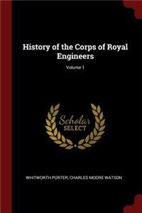 History of the Corps of Royal Engineers; Volume 1