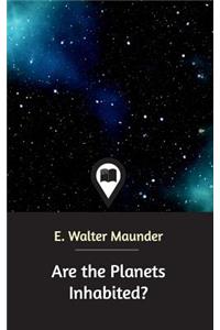 Are the Planets Inhabited?