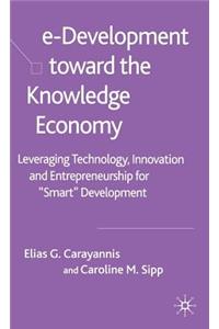 E-Development Toward the Knowledge Economy