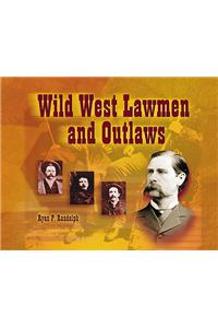 Wild West Lawmen and Outlaws