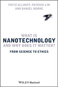 What Is Nanotechnology