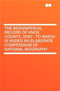 The Biographical Record of Knox County, Ohio