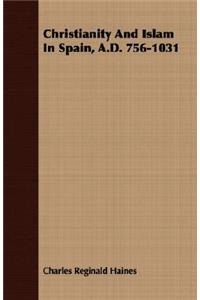 Christianity And Islam In Spain, A.D. 756-1031