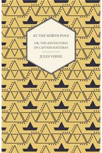 English at the North Pole; Or, Part I. of the Adventures of Captain Hatteras