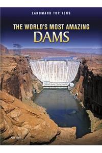 The World's Most Amazing Dams