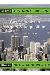 Case Studies in Mergers & Acquisitions