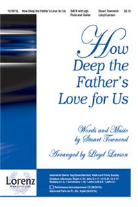 How Deep the Father's Love for Us