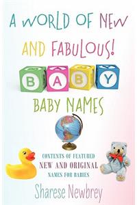 A World of New and Fabulous! Baby Names