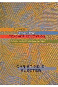 Power, Teaching, and Teacher Education