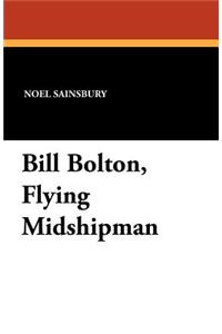 Bill Bolton, Flying Midshipman