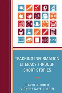 Teaching Information Literacy Through Short Stories