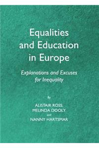 Equalities and Education in Europe: Explanations and Excuses for Inequality