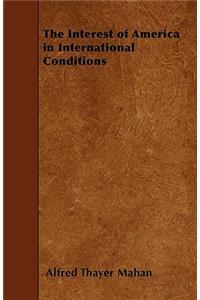 The Interest of America in International Conditions
