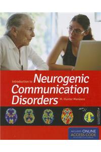 Introduction to Neurogenic Communication Disorders