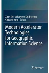 Modern Accelerator Technologies for Geographic Information Science