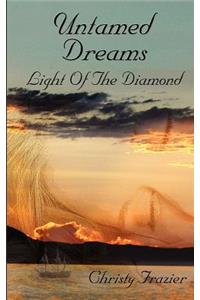 Untamed Dreams Light of The Diamond