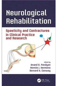 Neurological Rehabilitation: Spasticity and Contractures in Clinical Practice and Research