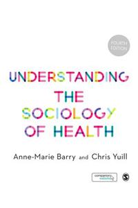 Understanding the Sociology of Health: An Introduction