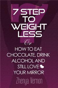 7 Step To Weight-Less