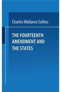 Fourteenth Amendment and the States