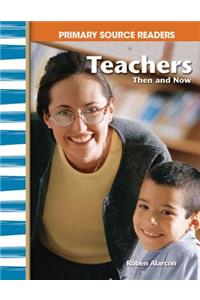 Teachers Then and Now (Library Bound) (My Community Then and Now)
