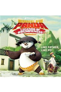 Like Father, Like Po
