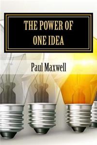 The Power of One Idea