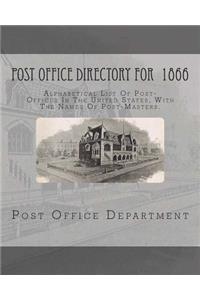 Post-Office Directory for 1866: Alphabetical List of Post-Offices in the United States, with the Names of Post-Masters