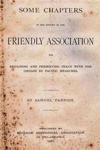 Some Chapters in the History of the Friendly Association
