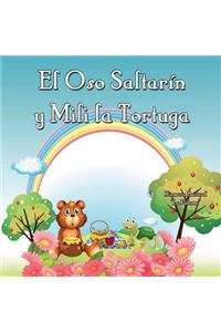 Oso Saltarin y Mili la Tortuga