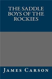 The Saddle Boys of the Rockies
