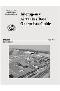 Interagency Airtanker Base Operations Guide