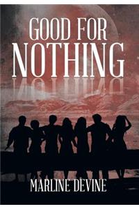 Good for Nothing