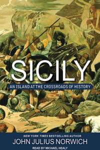 Sicily: An Island at the Crossroads of History: An Island at the Crossroads of History