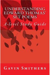 Understanding Edward Thomas' Set Poems