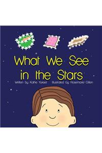 What We See in the Stars