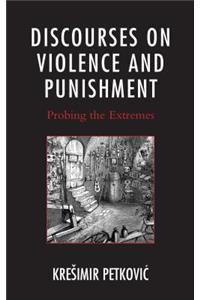 Discourses on Violence and Punishment