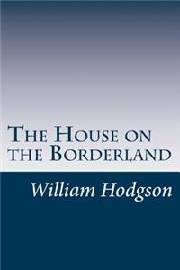 House on the Borderland