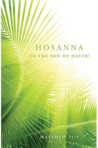 Hosanna Palm Sunday Bulletin (Pkg of 50)