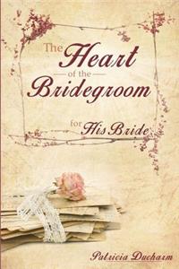 The Heart of the Bridegroom for His Bride