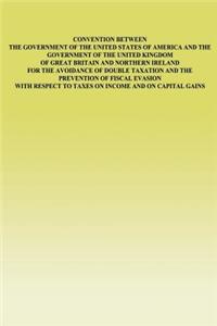 Convention Between the Government of the United States of America and the Government of the United Kingdom of Great Britain and Northern Ireland