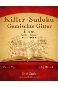 Killer-Sudoku Gemischte Gitter Luxus - Leicht Bis Schwer - Band 24 - 474 RÃ¤tsel