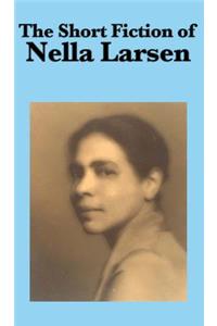 Short Fiction of Nella Larsen