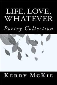 Life, Love, Whatever.
