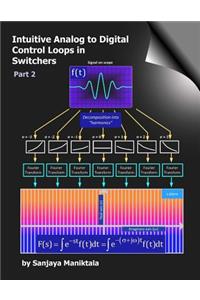 Intuitive Analog to Digital Control Loops in Switchers