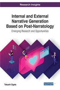 Internal and External Narrative Generation Based on Post-Narratology